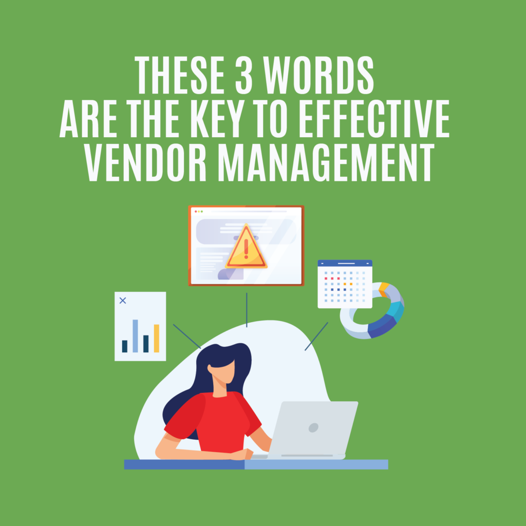 These 3 Words Are The Key To Effective Vendor Management - Vendor Centric