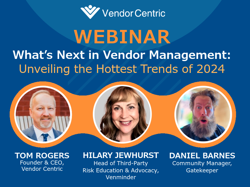 Vendor Centric Webinar graphic 'What's Next in Vendor Management: Unveiling the Hottest Trends of 2024'